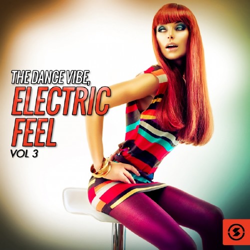 The Dance Vibe Electric Feel, Vol. 3 (2016)
