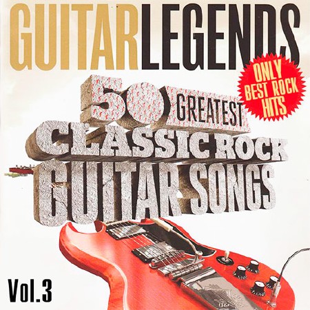 50 Greatest Classic Rock Guitar Songs Vol.3 (2016)