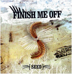 Finish Me Off - Seed (2007)