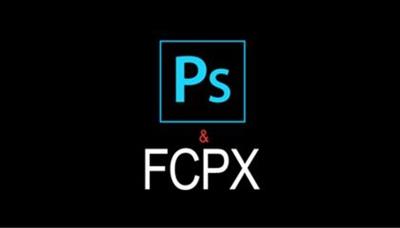 [Tutorials] Enjoy Adobe Photoshop & Final Cut Pro: The Basics