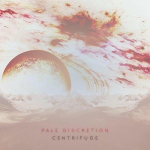 Pale Discretion - Centrifuge [EP] (2016)