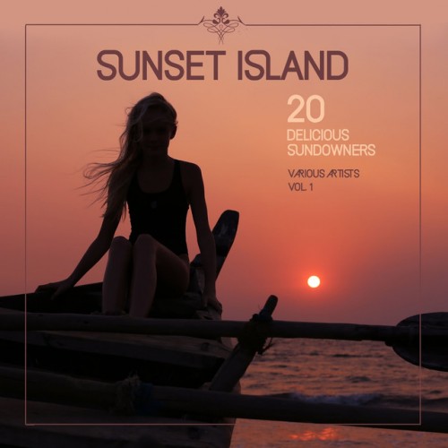 VA - Sunset Island: 20 Delicious Sundowners Vol.1 (2016)