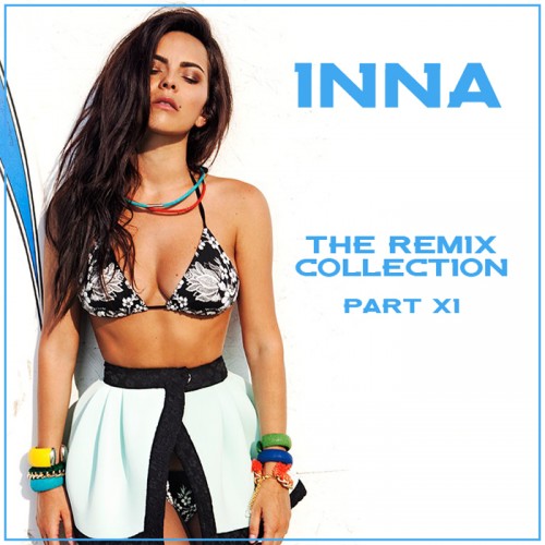 Inna - The Remix Collection : Part 11 (2016)