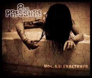 8LB Pressure - Vol 1.5: Fractured [EP] (2015)