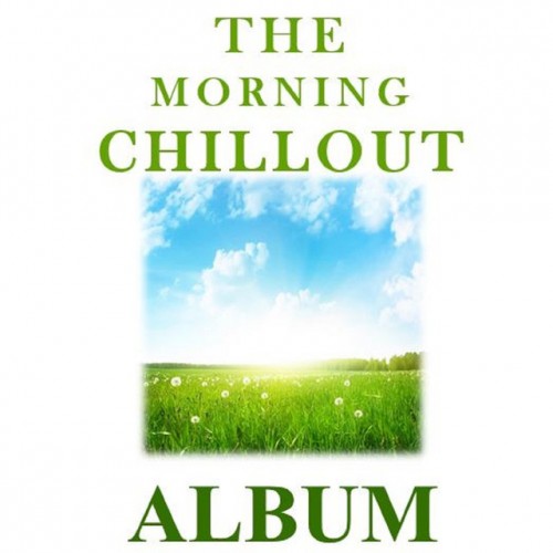 VA - The Morning Chillout Album (2016)