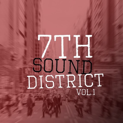 7th Sound District, Vol. 1 (2016)