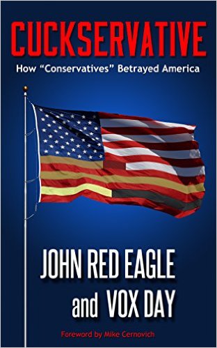 Cuckservative How Conservatives Betrayed America