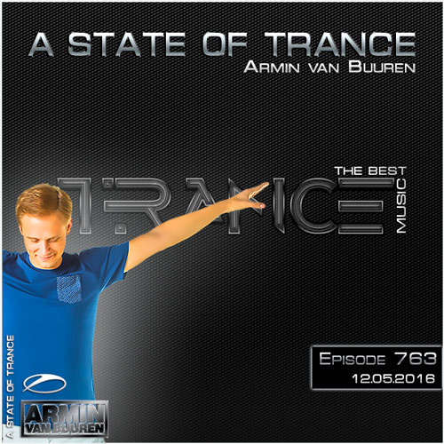 Armin van Buuren - A State of Trance 763 (12.05.2016)