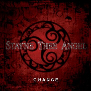 Stayne Thee Angel - Change [EP] (2013)
