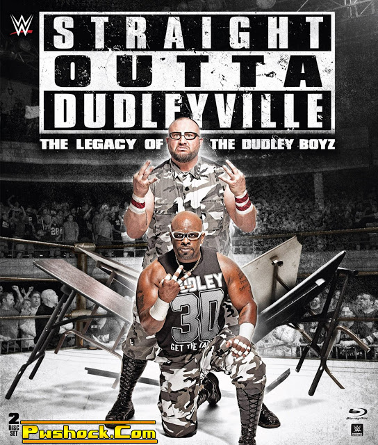 Straight Outta Dudleyville - The Legacy of the Dudley Boyz