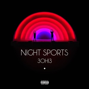 3OH!3 - Night Sports (2016)