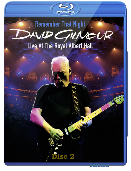 David Gilmour: Remember That Night Disc 2 (2007) BDRip 1080p