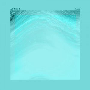 Aftrhr - Perfect (Single) (2016)