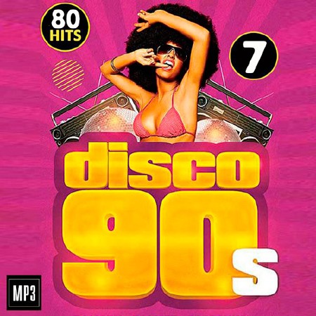 Disco 90s 80 Hits Vol.7 (2016)