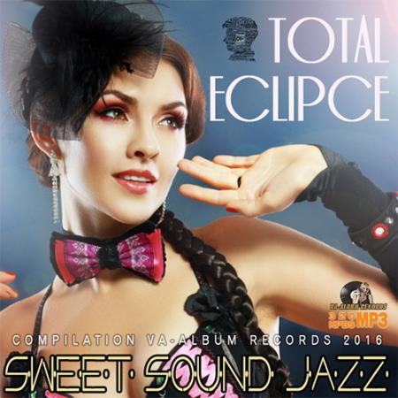 Total Eclipce: Sweet Sound Jazz (2016) 