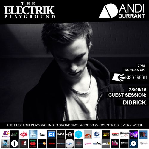 Andi Durrant, Didrick - The Electrik Playground (2016-05-28)