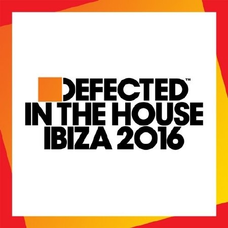 Defected In The House Ibiza (2016)