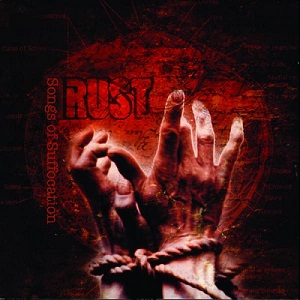 Rust - Songs Of Suffocation (2006)