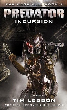 Tim  Lebbon  -  Predator Incursion  ()