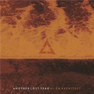 Another Lost Year - Alien Architect (2016)