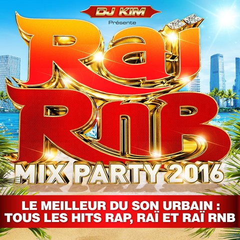 DJ Kim Prsente: Rai RnB Mix Party 2016 (2016)
