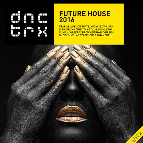 Future House 2016 (Deluxe Edition) (2016)