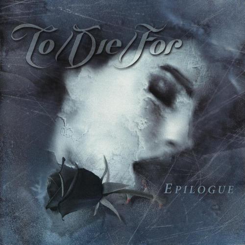 To/Die/For - Epilogue (2001, Lossless)