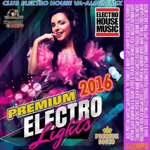 Premium Electro Lights: Electro House Mix (2016) Mp3
