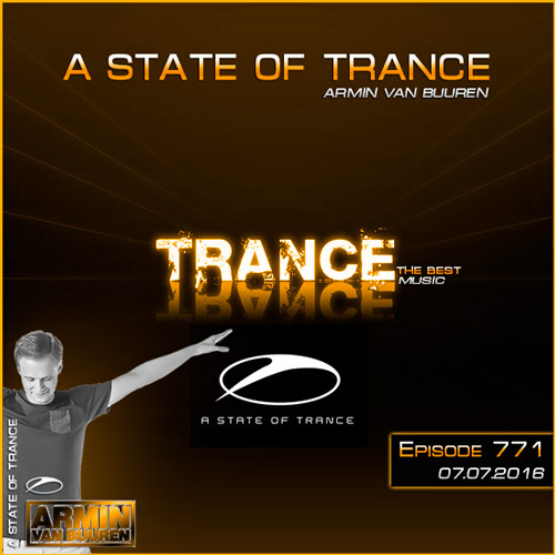 Armin van Buuren - A State of Trance 771 (07.07.2016)
