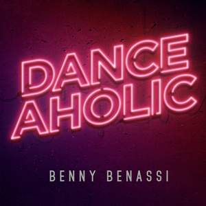 Benny Benassi - Danceaholic (Deluxe Edition) (2016)