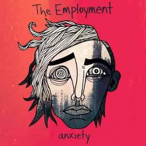 The Employment - Anxiety (2016)