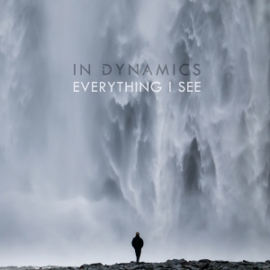 In Dynamics - Everything I See (2016)