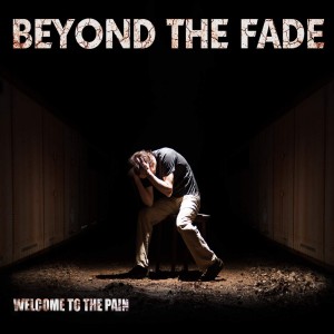 Beyond the Fade - Welcome to the Pain (2016)