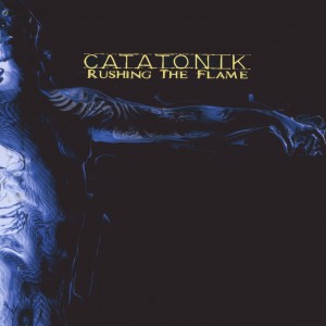 Catatonik - Rushing The Flame (2004)