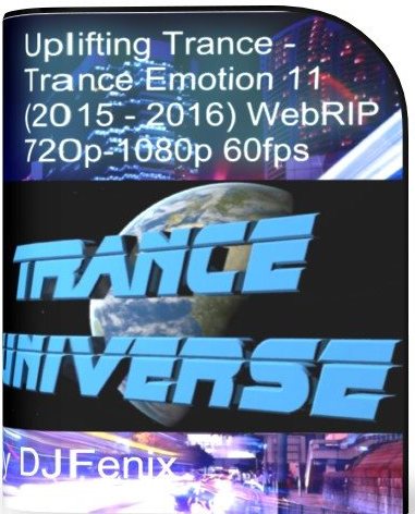 Сборник клипов - Uplifting Trance. Trance Emotion 11 (2015-16) (WEBRip 720p, 1080p) 60 fps