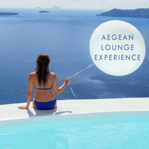 VA - Aegean Lounge Experience (2016)