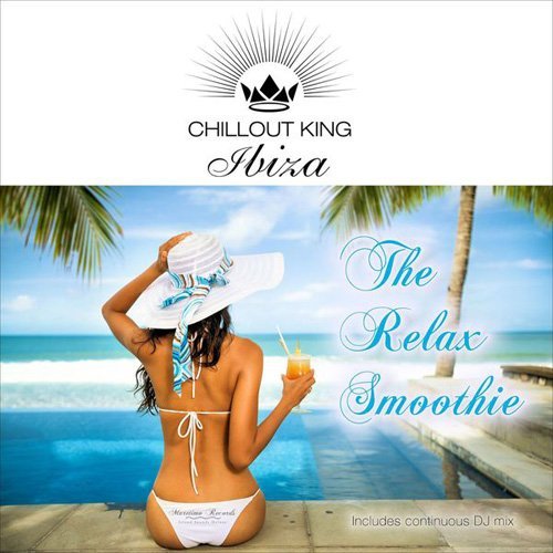 Chillout King Ibiza - The Relax Smoothie (2016) FLAC