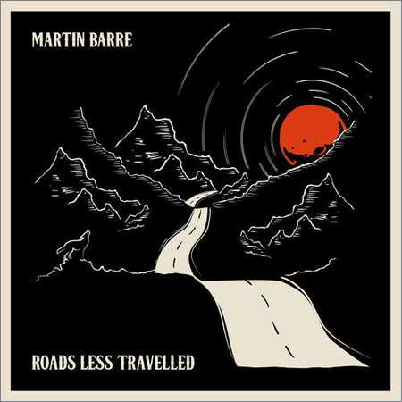 Martin Barre (Jethro Tull) - Roads Less Travelled (2018)