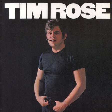 Tim Rose - Tim Rose (1967)
