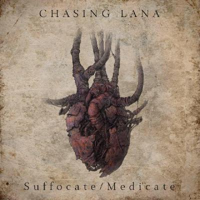 Chasing Lana - Suffocate / Medicate [EP] (2016)