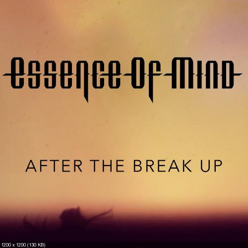 Essence Of Mind - After The Break Up [EP] (2016)