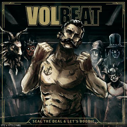 Volbeat - Seal the Deal & Let's Boogie (Deluxe Edition) (2016)