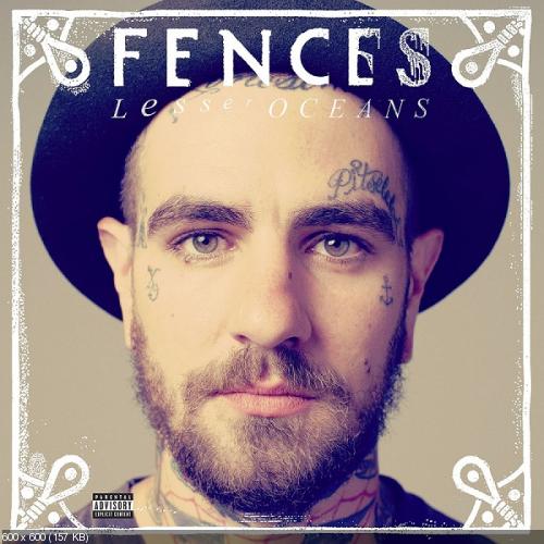 Fences - Lesser Oceans (2014)