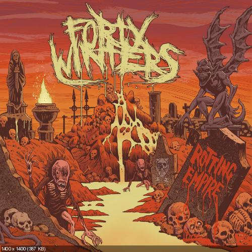 Forty Winters - Rotting Empire (2016)