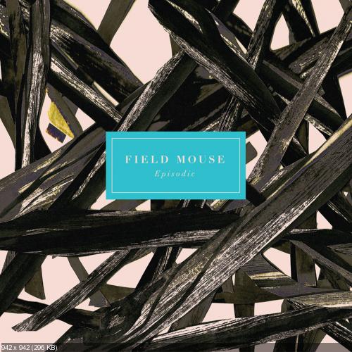 Field Mouse - Episodic (2016)