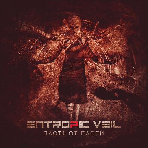 Entropic Veil - Плоть От Плоти [Single] (2016)