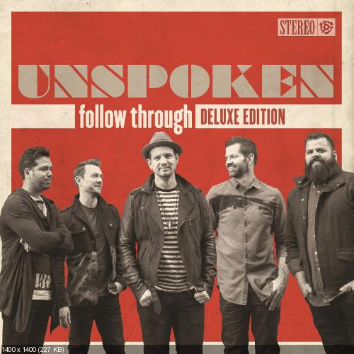 Unspoken - Follow Through (Deluxe Edition) (2016)