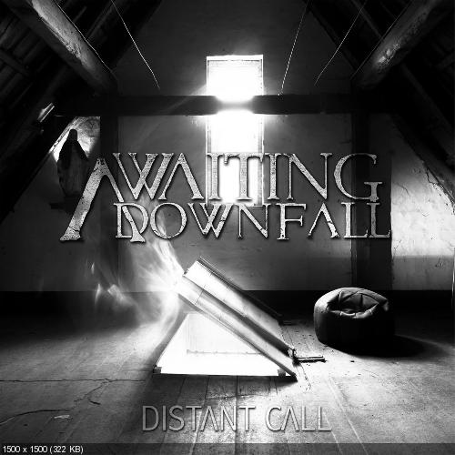 Awaiting Downfall – Distant Call (2016)