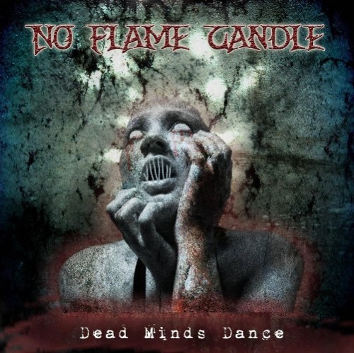No Flame Candle - Dead Minds Dance (2013)