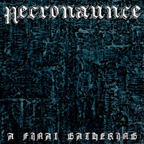 Necronaunce - A Final Gathering (2011)